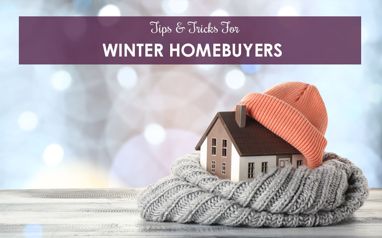 Tips and Tricks For Winter Homebuyers